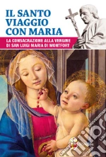 Grignion de Montfort Louis-Marie (santo); Cortinovis B. (cur.)