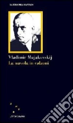 Majakovskij Vladimir; Martinetto F. (cur.)