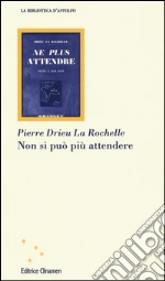 Drieu La Rochelle Pierre; Panella G. (cur.)