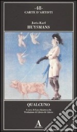 Huysmans Joris-Karl; Quattrocchi L. (cur.)