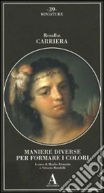 Carriera Rosalba; Brusatin M. (cur.); Mandelli V. (cur.)