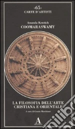 Coomaraswamy Ananda Kentish; Marchian G. (cur.)