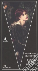 Rossetti Dante Gabriel; Alessandrini M. (cur.)