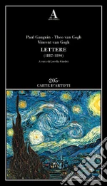 Gauguin Paul; Van Gogh Theo; Van Gogh Vincent; Giudici L. (cur.)