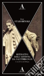 Starobinski Jean; Bologna C. (cur.)