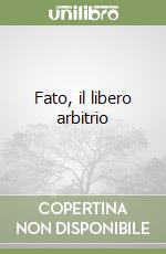 Fato, il libero arbitrio libro di Pomponazzi Pietro