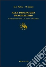 Peirce Charles S.; James William; Annoni M. (cur.); Maddalena G. (cur.)