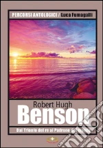 Benson Robert Hugh; Fumagalli L. (cur.)