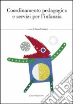 Coordinamento pedagogico e servizi per l'inzanzia libro