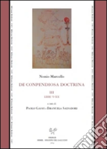 De compendiosa doctrina. Testo latino a fronte (3) libro di Nonio Marcello