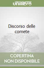 Discorso delle comete libro di Galilei Galileo - Guiducci Mario