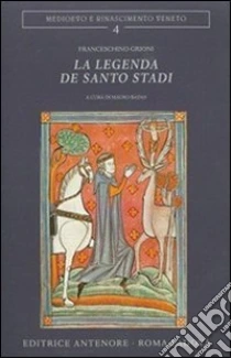 La Legenda de Santo Stadi libro di Grioni Franceschino