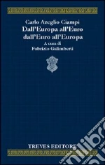 Ciampi Carlo Azeglio; Galimberti F. (cur.)