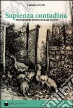 Sapienza contadina. Proverbi del mondo rurale libro di Patti Carmelo