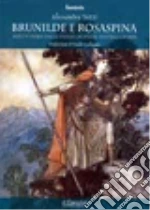 Brunilde e Rosaspina. Mito e fiaba dagli indoeuropei ai fratelli Grimm libro di Tozzi Alessandra