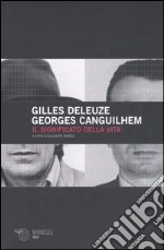 Deleuze Gilles; Canguilhem Georges; Bianco G. (cur.)
