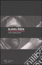 Zizek Slavoj; Cantone D. (cur.)