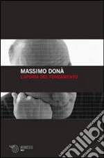 L'aporia del fondamento libro di Donà Massimo