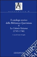 Il catalogo storico della Biblioteca Queriniana (2) libro