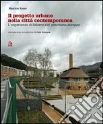 Il progetto urbano nella città contemporanea. L'esperienza di Salerno nel panorama europeo libro di Russo Maurizio