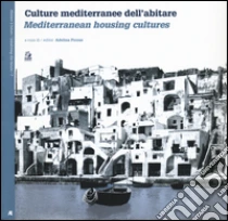 Culture mediterranee dell'abitare libro di Picone Adelina