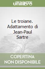 Euripide; Sartre Jean-Paul; Rotundo D. (cur.)