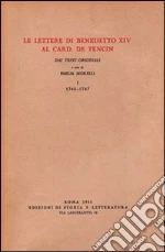 Benedetto XIV; Morelli E. (cur.)