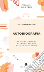 Artusi Pellegrino; Capatti A. (cur.); Pollarini A. (cur.)