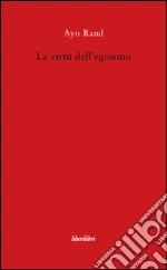 Rand Ayn; Iannello N. (cur.)