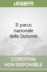 Rossi Piero; Ente parco delle Dolomiti (cur.)