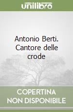 Fondazione Antonio Berti (cur.)