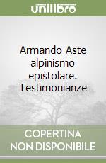 Aste Armando; Pellegrinon B. (cur.)