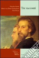 Storm H. Theodor; Ebner Eschenbach Marie von; Heyse Paul von