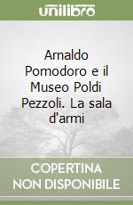 Zanni A. (cur.); Mottola Molfino A. (cur.); Pomodoro A. (cur.)
