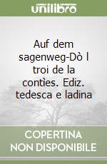 Brovadan D. (cur.); Chiocchetti M. (cur.); Billato R. (cur.)