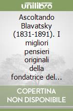 Blavatsky Helena Petrovna; Romiti R. (cur.)