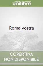 Italia Nostra. Sezione di Roma (cur.)