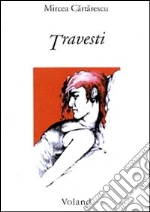 Travesti libro di Cartarescu Mircea