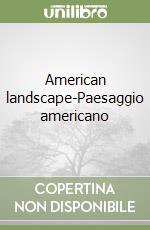 American landscape-Paesaggio americano libro di Monti Luciano