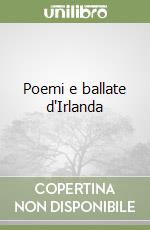 Moore Thomas; Mulchinock William P.; Yeats William Butler; De Biasio G. (cur.)