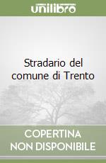 Comune di Trento. Servizio urbanistica (cur.); Comune di Trento. Servizio sistema informatico (cur.)