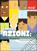 Immigrazioni: la strategia della diversità. Quando il mosaico di culture è una risorsa per l'azienda libro di Girardo Marco