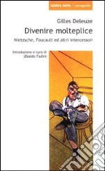 Deleuze Gilles; Fadini U. (cur.)