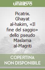 Al Magriti Maslama; Rossi P. A. (cur.)