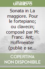 Hoffmeister Franz Anton; Cascio E. (cur.)