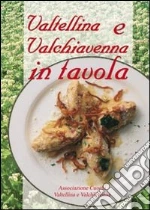 Associazione cuochi di Valtellina e Valchiavenna (cur.)