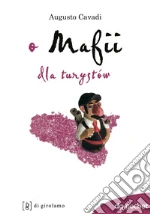 La mafia spiegata ai turisti. Ediz. araba libro di Cavadi Augusto