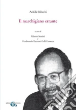 Ribechi Achille; Sensini A. (cur.); Zucconi Galli Fonseca F. (cur.)