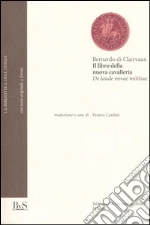 Bernardo di Chiaravalle (san); Cardini F. (cur.)