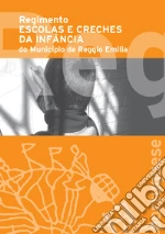 Scuole e nidi d'infanzia. Istituzione del Comune di Reggio Emilia (cur.)